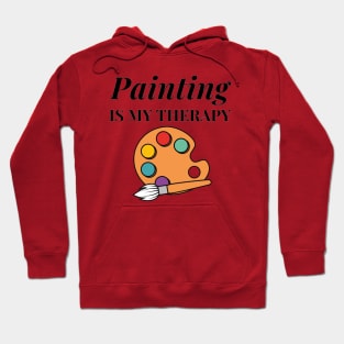 Painting is my Therapy Hoodie